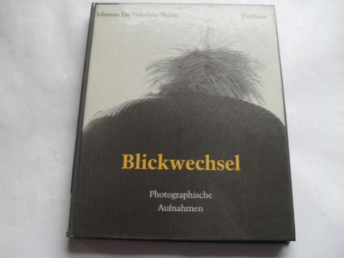 Beispielbild fr Blickwechsel. Photographische Aufnahmen. zum Verkauf von Antiquariat Matthias Wagner