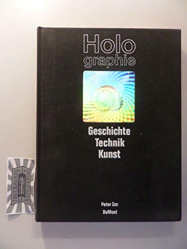 Holographie: Geschichte, Technik, Kunst (German Edition) (9783770118335) by Zec, Peter