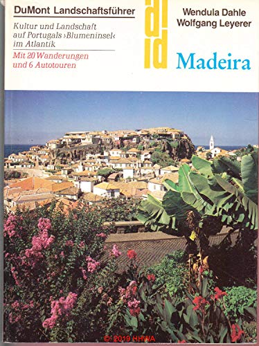 Madeira. Kultur und Landschaft auf Portugals "Blumeninsel" im Atlantik. Landschaftsführer in der ...