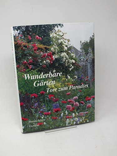 Stock image for Wunderbare Gärten. Tore zum Paradies for sale by medimops