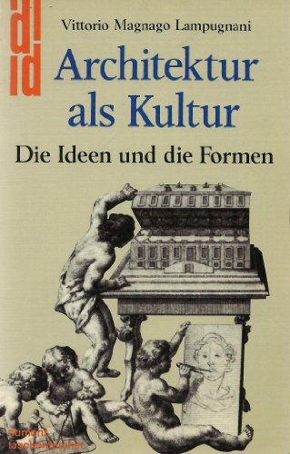 Architektur als Kultur: Die Ideen und die Formen : AufsaÌˆtze 1970-1985 (DuMont TaschenbuÌˆcher) (German Edition) (9783770119233) by Magnago Lampugnani, Vittorio