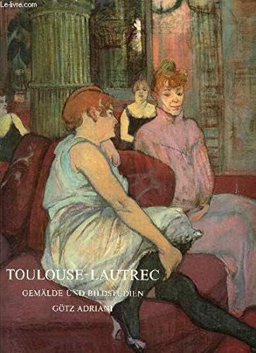 Beispielbild fr Toulouse-Lautrec. Gemlde und Bildstudien. zum Verkauf von Neusser Buch & Kunst Antiquariat