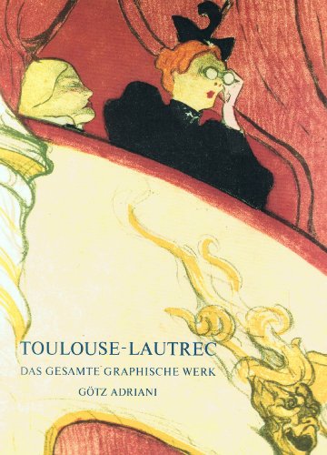 Toulouse-Lautrec. Das gesamte graphische Werk, Bildstudien und Gemälde.