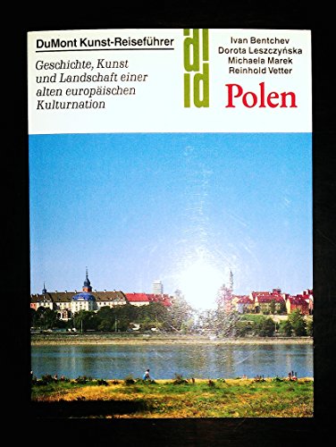 Polen,Geschichte, Kunst und Landschaft einer alten europäischen Kulturnation