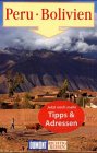 Peru und Bolivien. Richtig reisen. Reise- Handbuch