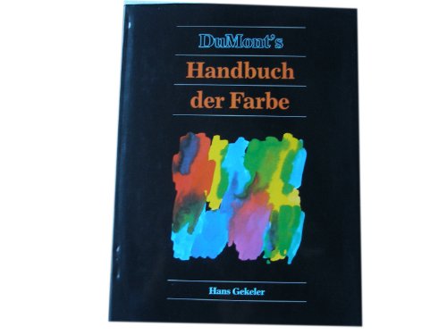 Beispielbild fr DuMonts Handbuch der Farbe. Systematik und sthetik zum Verkauf von Versandantiquariat Felix Mcke