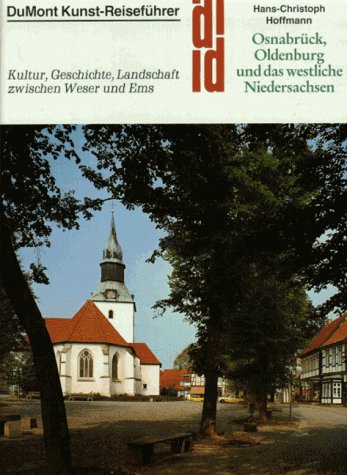9783770121243: Osnabrück, Oldenburg und das westliche Niedersachsen. Kultur, Geschichte, Landschaft zwischen Weser und Ems