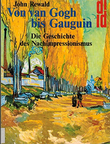 9783770121472: Von van Gogh bis Gauguin. Die Geschichte des Nachimpressionismus