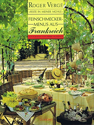 Beispielbild fr "Feste in meiner Mhle". Feinschmecker-Menus aus Frankreich. Fotografien von Pierre Hussenot. zum Verkauf von Antiquariat am St. Vith