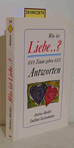 Stock image for Was ist Liebe? 1001 Zitate geben 1001 Antworten for sale by Versandantiquariat Felix Mcke