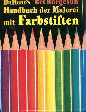 Stock image for DuMont's Handbuch Der Malerei Mit Farbstiften for sale by Concordia Books