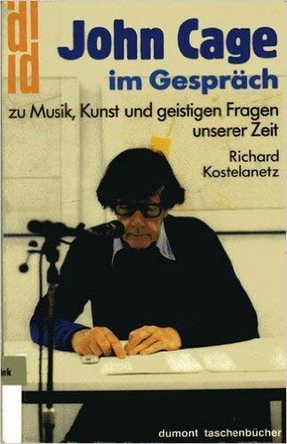 Beispielbild fr John Cage im Gesprch. Zu Musik, Kunst und geistigen Fragen unserer Zeit. zum Verkauf von medimops