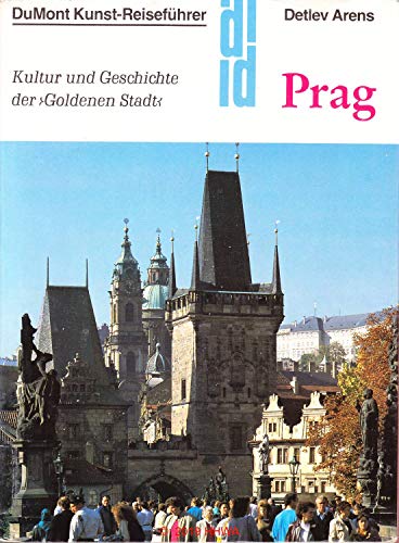 Prag. Kunst - Reiseführer. Kunst, Kultur und Geschichte der 'Goldenen Stadt'