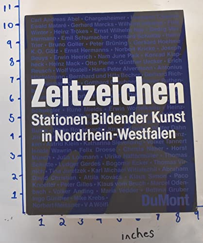 Zeitzeichen. Stationen bildender Kunst in Nordrhein-Westfalen. Ausstellung Bonn 1989, Leipzig 1989/1990 und Duisburg1990. - Ruhrberg, Karl (Hg.)