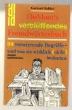 Beispielbild fr DuMont s verblffendes Fremdwrterbuch. 99 verwirrende Begriffe - und was sie wirklich (nicht) bedeuten zum Verkauf von alt-saarbrcker antiquariat g.w.melling