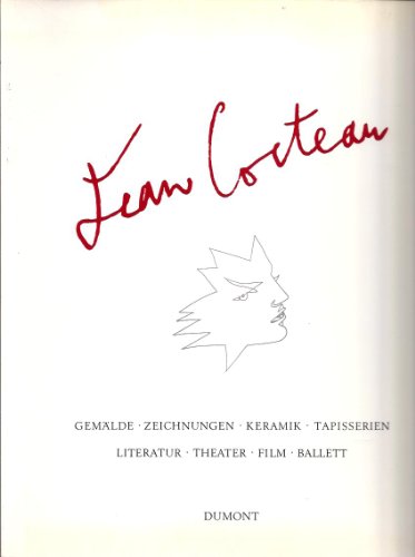 9783770123803: Jean Cocteau: Gemalde, Zeichnungen, Keramik, Tapisserien, Literatur, Theater, Film, Ballett