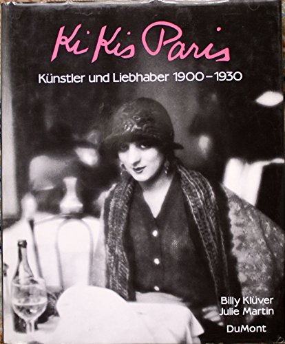 Imagen de archivo de Kikis Paris. Knstler und Liebhaber, 1900-1930 a la venta por medimops