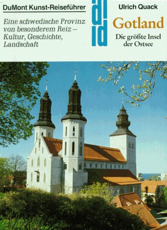 Gotland : die grösste Insel der Ostsee ; eine schwedische Provinz von besonderem Reiz ; Kultur, Geschichte, Landschaft - Quack, Ulrich