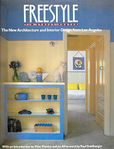 Stock image for Freestyle: The New Architecture and Interior Design from Los Angeles. for sale by Books Unplugged