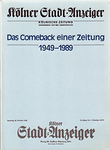 9783770124787: Klner Stadt-Anzeiger: Das Comeback einer Zeitung, 1949-1989