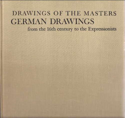 9783770125241: Drawings of the Masters. German Drawings From the 16th Century to the Expressionists