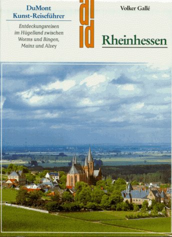 9783770125302: Rheinhessen. Entdeckungsreisen im Hügelland zwischen Bingen und Worms, Mainz und Alzey
