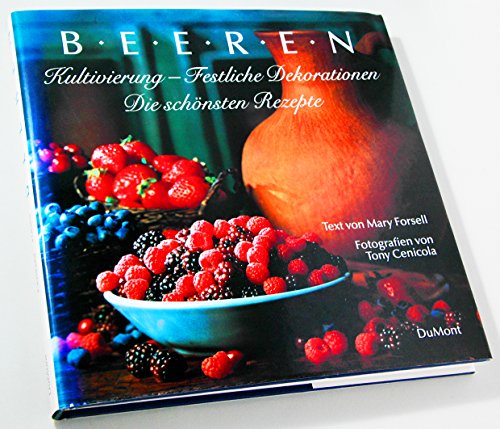 Stock image for Beeren. Kultivierung - Festliche Dekorationen - Die schnsten Rezepte. for sale by Steamhead Records & Books