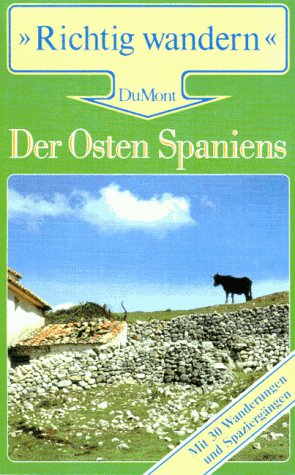 Stock image for Der Osten Spaniens. Mit 30 Wanderungen und Spaziergngen for sale by QBuch