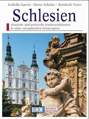 Schlesien, Deutsche und polnische Kulturtradition in einer europäischen Grenzregion, Mit 27 farb. und 115 sw Abb. sowie 55 Zeichnungen, Karten und Plänen im Text, - Kunst-Reiseführer - Vetter, Reinhold