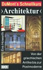 Beispielbild fr DuMonts Schnellkurs "Architektur" von der griechischen Antike bis zur Postmoderne. Aus dem Englischen von Adelheid Zfel. zum Verkauf von Antiquariat KAMAS