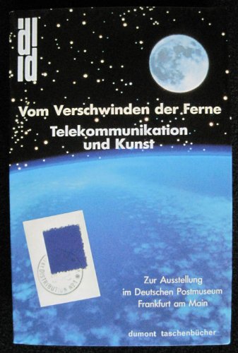 Imagen de archivo de Vom Verschwinden der Ferne. Telekommunikation und Kunst. a la venta por Steamhead Records & Books