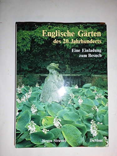 Beispielbild fr Englische Grten des 20. Jahrhunderts. Ordnung und Flle. Eine Einladung zum Besuch zum Verkauf von medimops