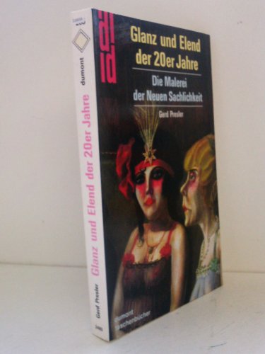 9783770128259: Glanz und Elend der 20er Jahre: Die Malerei der Neuen Sachlichkeit (DuMont Taschenbücher) (German Edition)