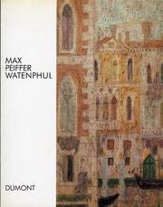 Max Peiffer Watenphul : Gemälde 1917 - 1969. Herausgegeben vom Von-der-Heydt-Museum Wuppertal. [A...