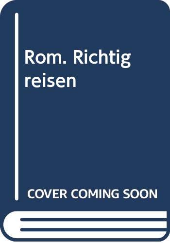 Beispielbild fr Rom. Richtig reisen zum Verkauf von Bernhard Kiewel Rare Books