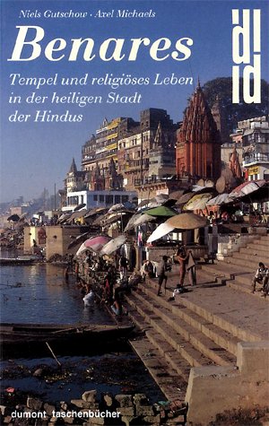 9783770128495: Benares. Tempel und religises Leben in der heiligen Stadt der Hindus