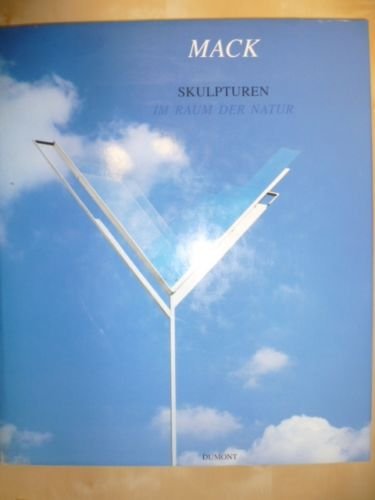 Mack, Skulpturen im Raum der Natur (German Edition) (9783770128686) by Mack, Heinz