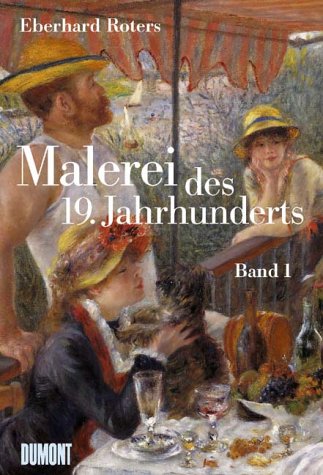 Malerei des Neunzehnten (19.) Jahrhunderts. Themen und Motive. (9783770130788) by Roters, Eberhard