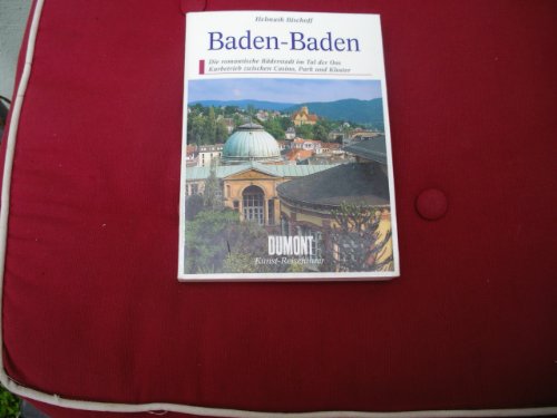 Baden-Baden : die romantische Bäderstadt im Tal der Oos. Kurbetrieb zwischen Casino, Park und Kloster. DuMont Kunst-Reiseführer, (ISBN 9780873489898)