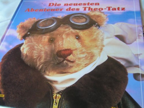 Stock image for Die neuesten Abenteuer des Theo Tatz - Bren sind doch bessere Menschen for sale by Harle-Buch, Kallbach