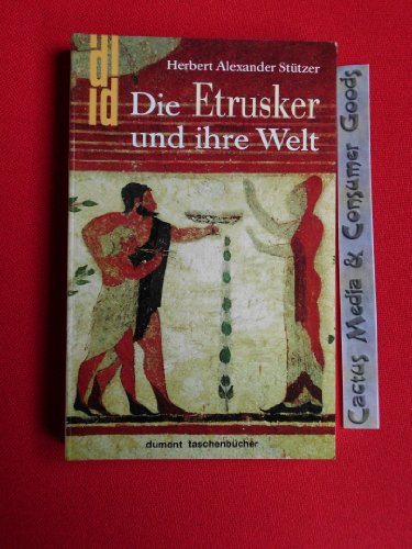 Stock image for Die Etrusker und ihre Welt. for sale by medimops