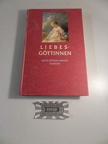 Stock image for Liebesgttinnen. Von der "Grossen Mutter" zum Hollywoodstar for sale by medimops