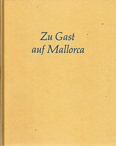 Beispielbild fr Zu Gast auf Mallorca. Die schnsten Rezepte. zum Verkauf von Versandantiquariat  Rainer Wlfel