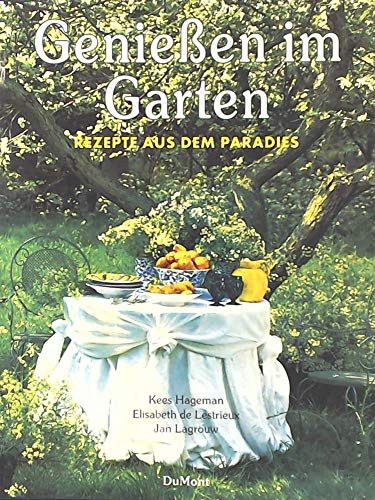 Beispielbild fr Genieen im Garten. Rezepte aus dem Paradies zum Verkauf von medimops