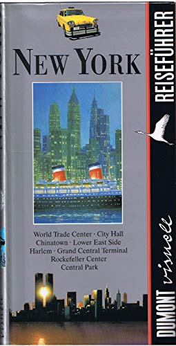 Beispielbild fr New York : [World Trade Center, City Hall, Chinatown, Lower East Side, Harlem, Grand Central Terminal, Rockefeller Center, Central Park]. Reihe DuMont visuell. zum Verkauf von Antiquariat KAMAS