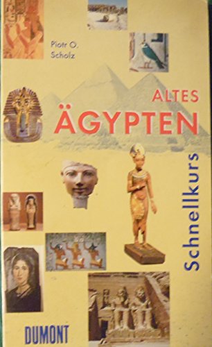 Imagen de archivo de DuMont Schnellkurs Altes gypten. Eine kurze Kultur- und Mentalittsgeschichte a la venta por medimops