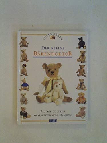 Beispielbild für Der kleine Bärendoktor zum Verkauf von Leserstrahl  (Preise inkl. MwSt.)