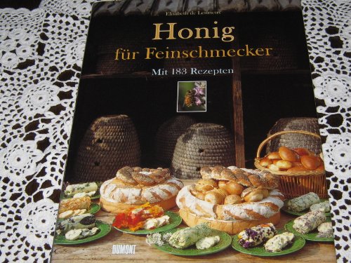 Stock image for Honig fr Feinschmecker. Mit 183 Rezepten for sale by medimops