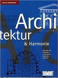 9783770135233: Architektur und Harmonie. Zahl, Mass und Proportion in der abendlndischen Baukunst