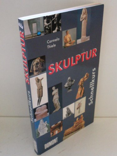 Imagen de archivo de DuMont Schnellkurs: Skulptur a la venta por medimops